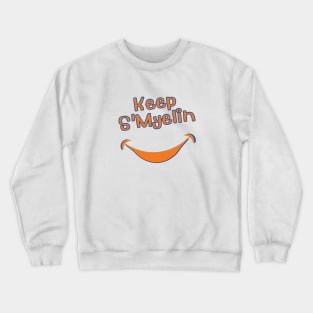 Keep S'Myelin Crewneck Sweatshirt